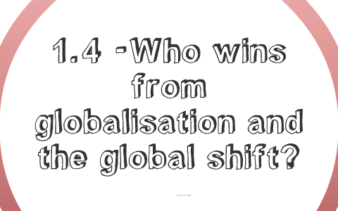 globalisation winners and losers essay