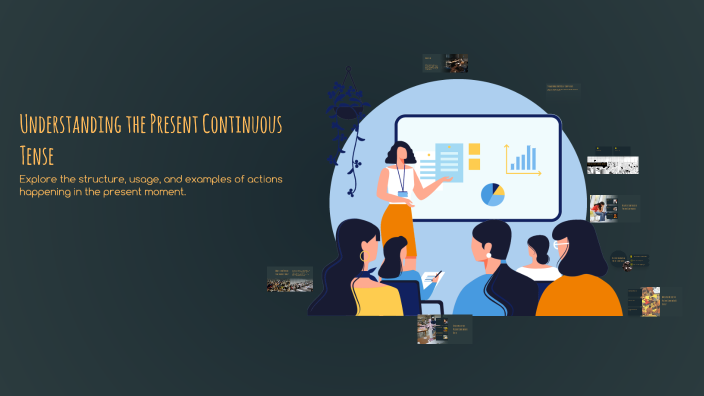Understanding the Present Continuous Tense by Jama Ahmed on Prezi