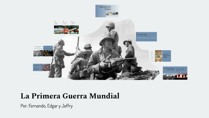 La Primera Guerra Mundial by Edgar Gómez on Prezi