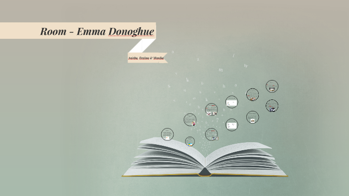 Room Emma Donoghue By Anisha Persaud On Prezi