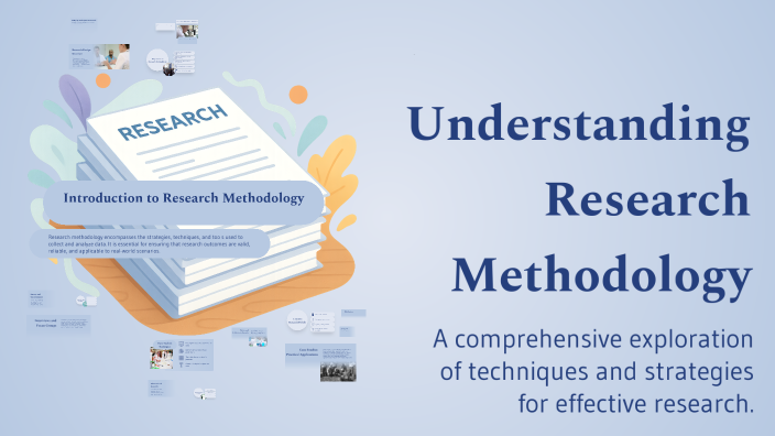 Understanding Research Methodology by hais hah on Prezi