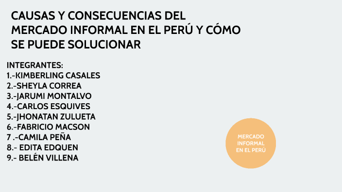 CAUSAS Y CONSECUENCIAS DEL MERCADO INFORMAL EN EL PERÚ Y COMO SE PUEDE ...