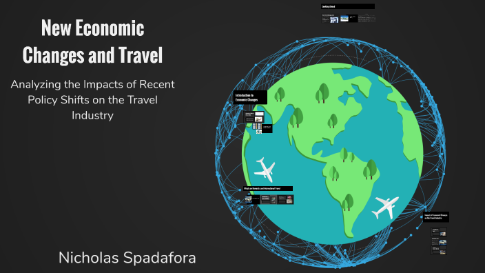 Travelling Through New Economic Changes by Nicholas Spadafora on Prezi