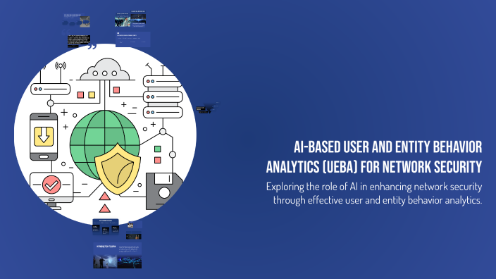 AI-Based User and Entity Behavior Analytics (UEBA) for Network Security ...