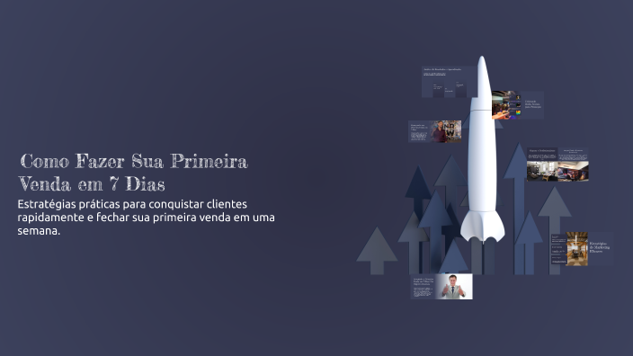 Como Fazer Sua Primeira Venda em 7 Dias by José Brayan on Prezi