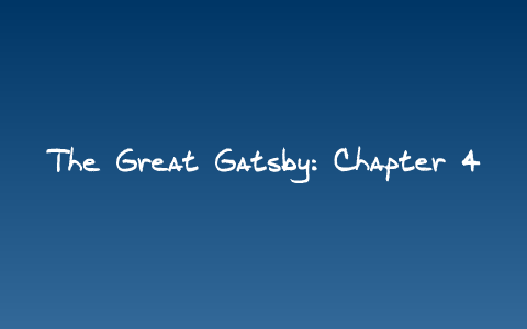The Great Gatsby Chapter 4 By Bk S