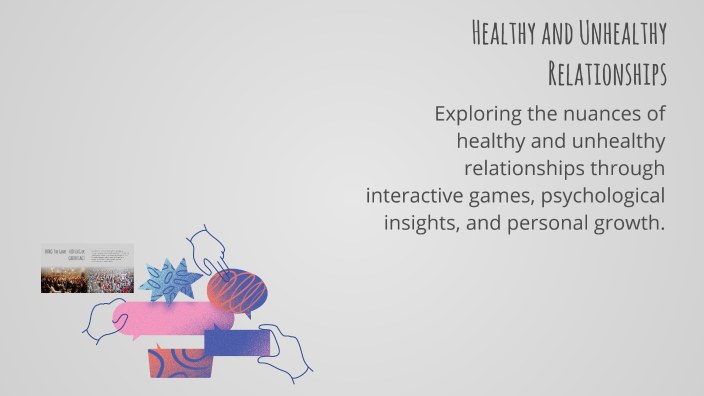 Healthy and Unhealthy Relationships by f t on Prezi