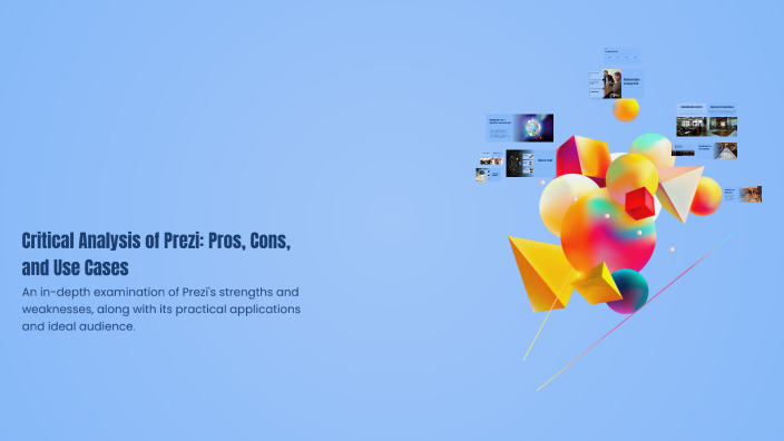 Critical Analysis of Prezi: Pros, Cons, and Use Cases by Noelia G on Prezi