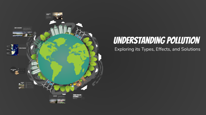 Understanding Pollution by jeweller0077 on Prezi