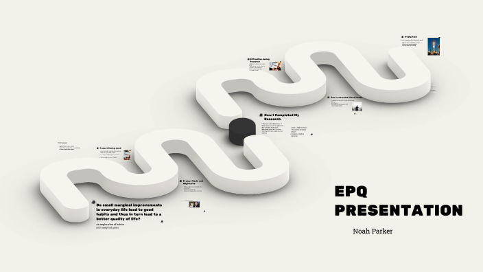 EPQ Presentation by noah parker on Prezi