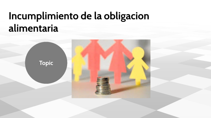 Incumplimiento de la obligacion alimentaria by Estela Gutierrez on