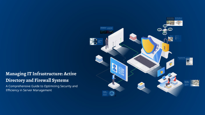 Managing IT Infrastructure: Active Directory and Firewall Systems by ...