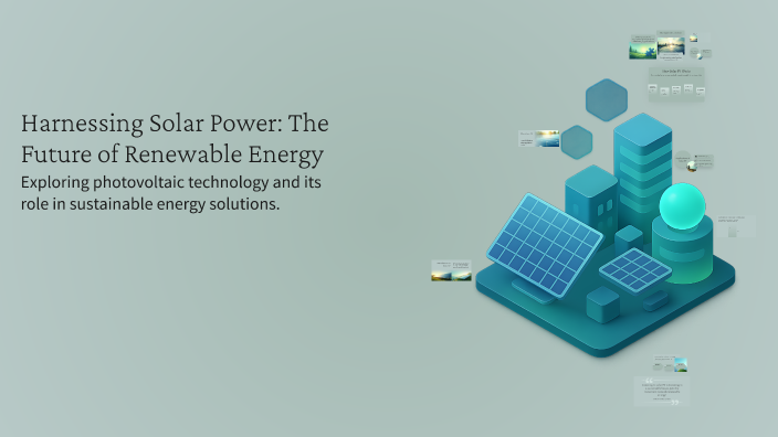 Harnessing Solar Power: The Future of Renewable Energy by EmAn Khalid ...