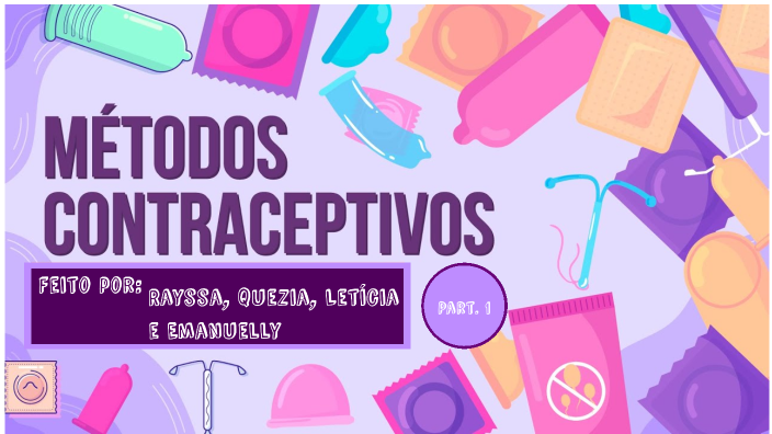 Métodos Contraceptivos by Rayssa Barreto