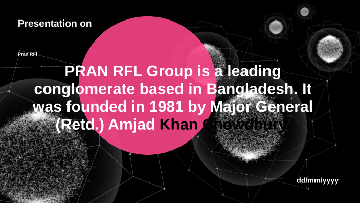 Pran Rfl Group Fdi Pran RFL Group by Shahaparan Hossain on Prezi