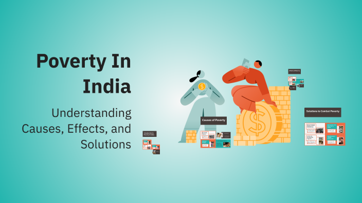 Poverty In India by philip mathew on Prezi