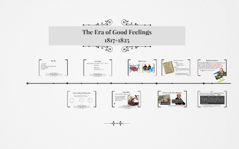 The Era of Good Feelings by Joseph Giorlando on Prezi