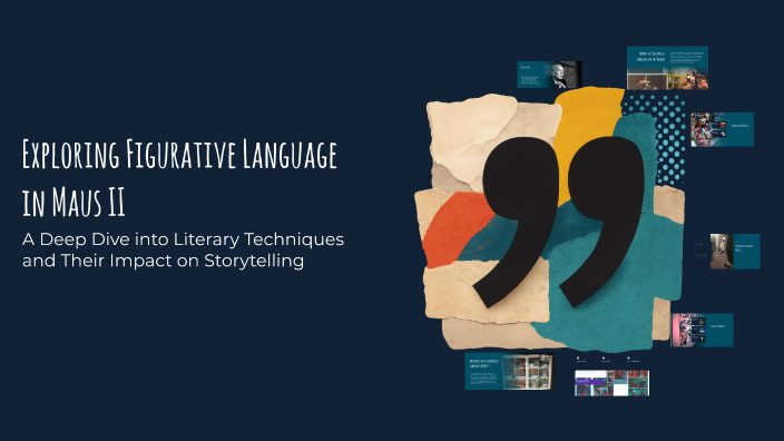 Exploring Figurative Language in Maus II by Daxton Henry on Prezi