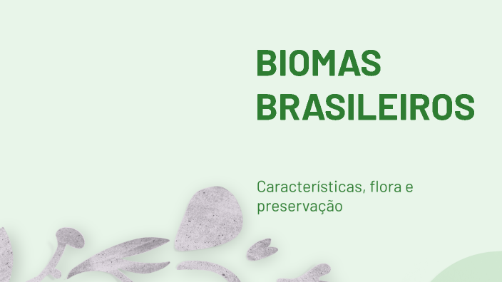 BIOMAS BRASILEIROS by JESONITA ANDRADE on Prezi