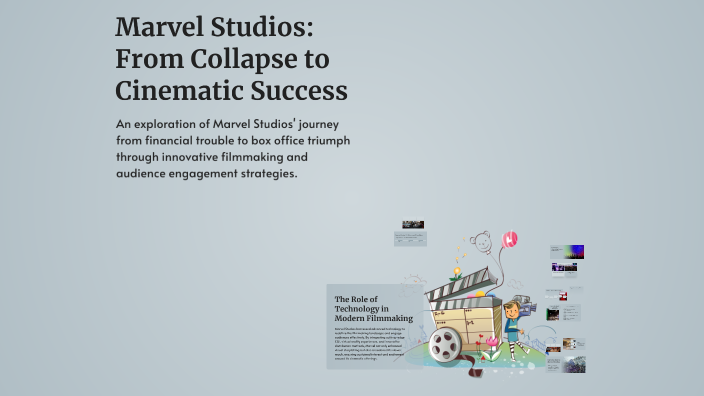 Marvel Studios: From Collapse to Cinematic Success by ikimmm_ on Prezi