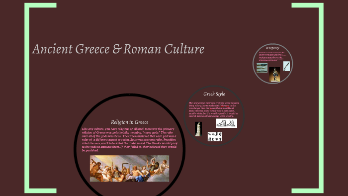 Ancient Greece and Roman Culture by Hannah Slawnyk on Prezi
