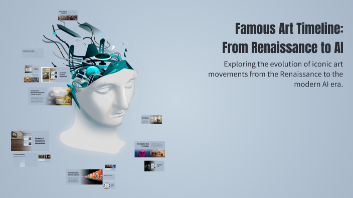 Famous Art Timeline: From Renaissance to AI by rajesh MISHRA on Prezi