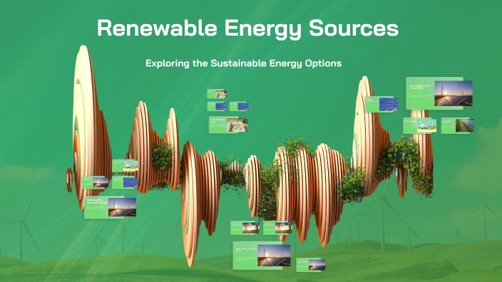 Renewable Energy Sources by Maliha Naveed on Prezi