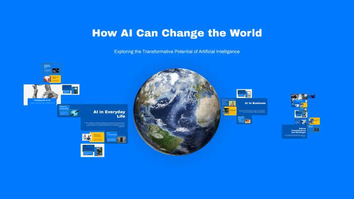How AI Can Change the World by Rishi Raj on Prezi