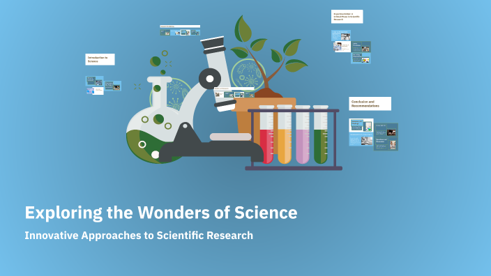 Exploring the Wonders of Science by Anthony Perez on Prezi