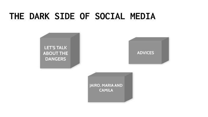 The dark side of social media by Maria Salas on Prezi