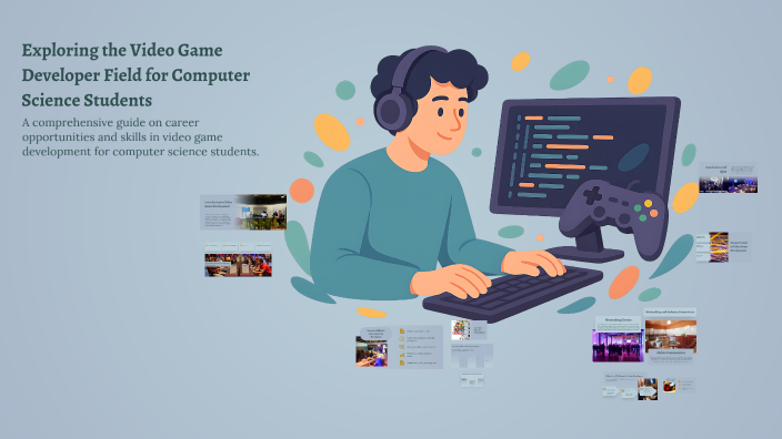 Exploring the Video Game Developer Field for Computer Science Students ...