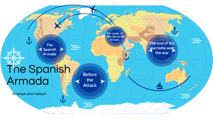 The Spanish Armada Andrew and Nelson by Andrew Pinto on Prezi