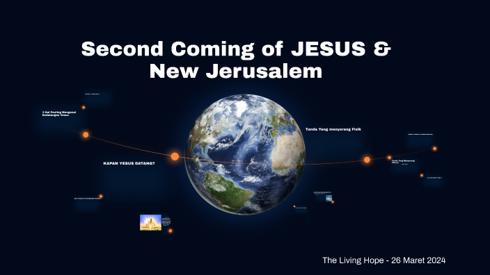 Second Coming of Jesus & New Jerusalem by Daniel Palar on Prezi