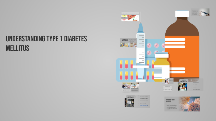 Understanding Type 1 Diabetes Mellitus by salmin wahida on Prezi