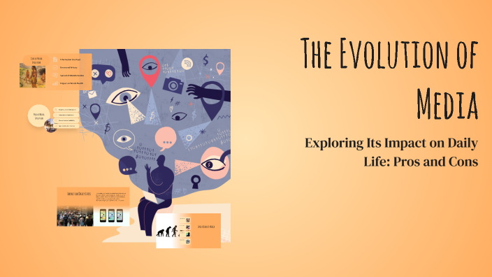 The Evolution of Media by Lxlyn Mxy on Prezi