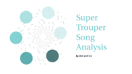 Super Trouper Song Analysis By Kat Nguyen Did you or a friend mishear a lyric from super trouper by abba? super trouper song analysis by kat nguyen
