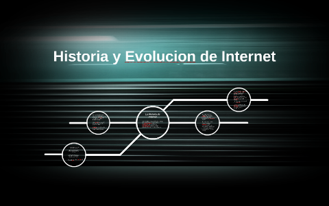 Historia y Evolucion del Internet by Alejandro Teran on Prezi