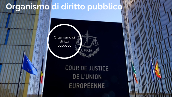 Organismo di diritto pubblico by Carlo Michele Caccamo on Prezi