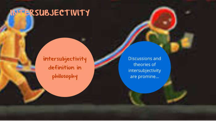 Intersubjectivity Meaning In Tagalog intersubjectivity by Angelica Angeles on Prezi