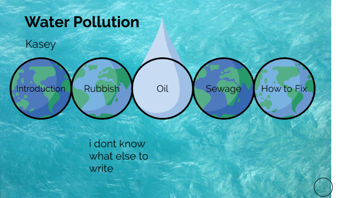 Water Pollution by Kasey Bradley on Prezi