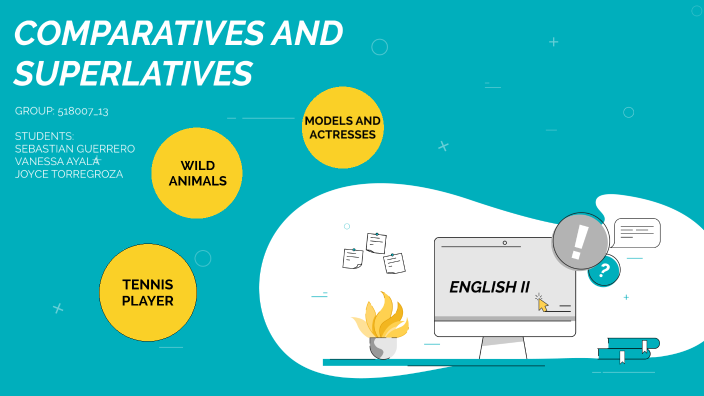 COMPARATIVES AND SUPERLATIVES by Angie vanessa Ayala nuñez on Prezi