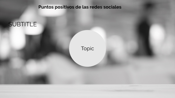 Puntos positivos de las redes sociales by alondra lopez on Prezi