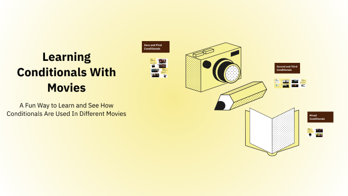Learning Conditionals With Movies by Celia Dechart on Prezi