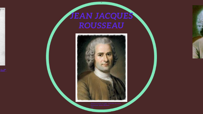 Jean Jacques Rousseau by frederic guesdon on Prezi