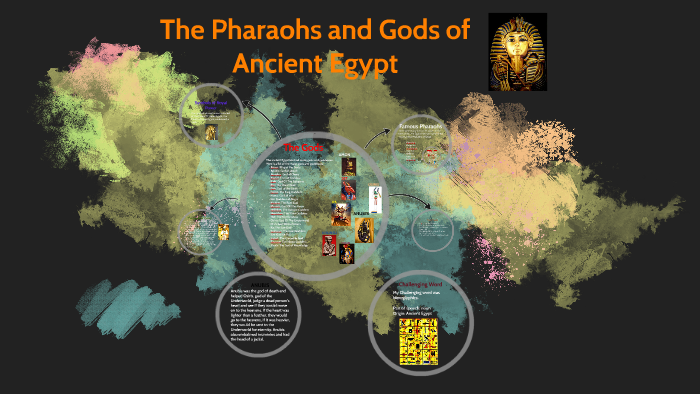 The Pharaohs and Gods of Ancient Egypt by Owen Taylor on Prezi