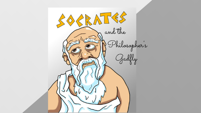 Socrates and the Philosopher's Gadfly by Nathaly Gonzalez on Prezi