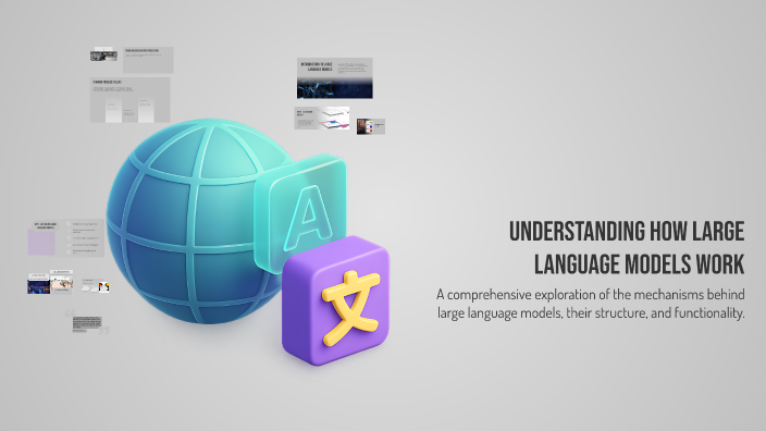 Understanding How Large Language Models Work by Hanira Mazhar on Prezi