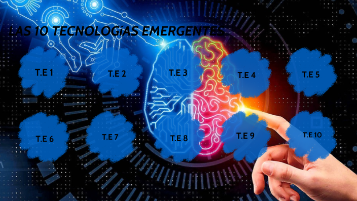 LAS 10 TECNOLOGIAS EMERGENTES By Diego Ordoñez On Prezi