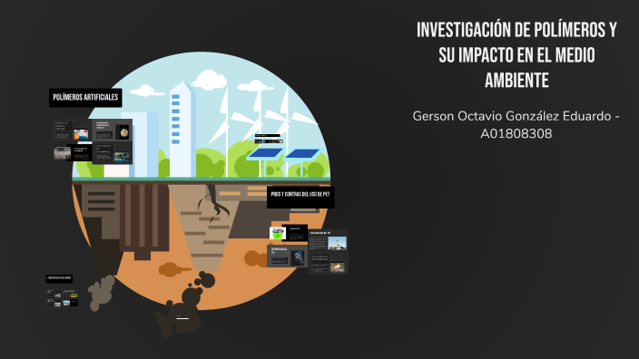 Investigación de polímeros y su impacto en el medio ambiente by Gerson ...
