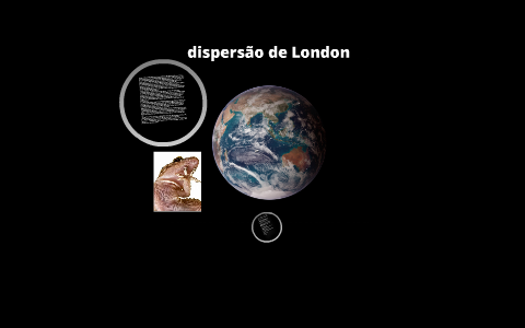 forças de dispersão de London by Kristian Lima on Prezi